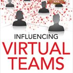 Influencing Virtual Teams Book Cover